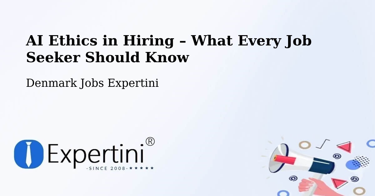 AI Ethics in Recruitment & Hiring – Stenløse - Stenløse, Denmark Jobs Expertini