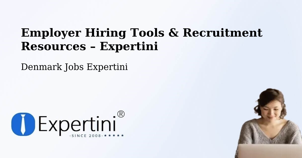 Employer Hiring Tools & Recruitment Resources – Stenløse - Stenløse, Denmark Jobs Expertini